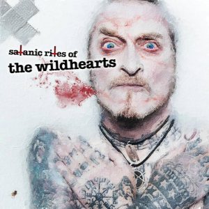 The Wildhearts - Satanic Rites of The Wildhearts